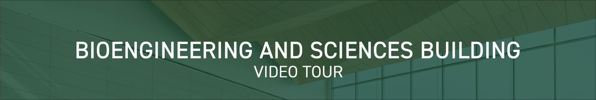 Bioengineering and Sciences Building Video Tour