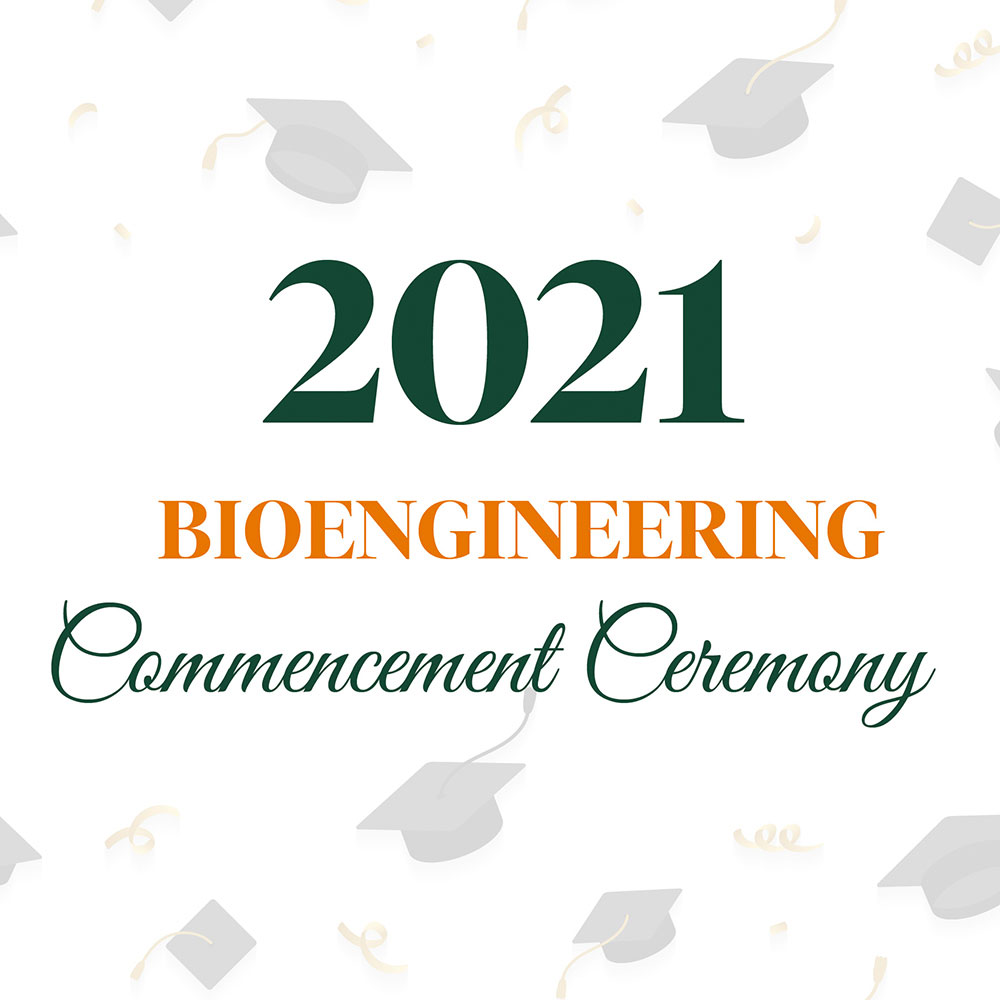 2021 Bioengineering Commencement Ceremony